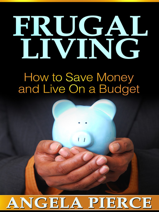 Title details for Frugal Living by Angela Pierce - Available
